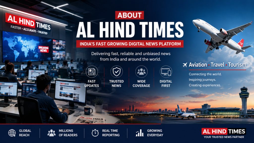 About Al Hind Times – India’s Fast Growing Digital News Platform