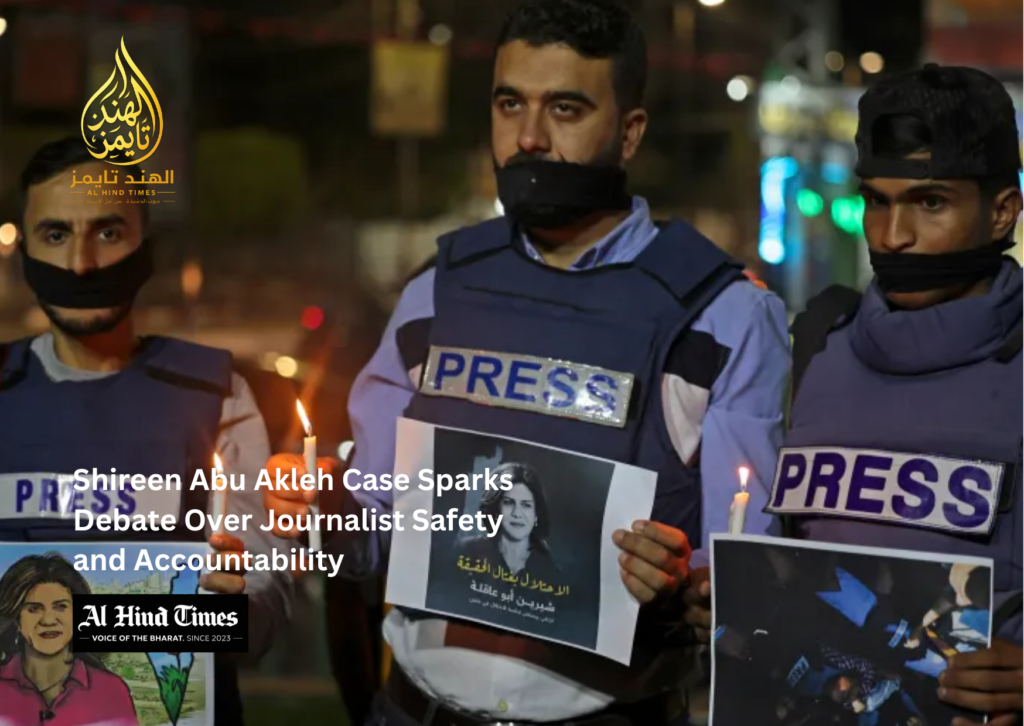 Shireen Abu Akleh Case Raises Global Questions Over Press Freedom and Accountability