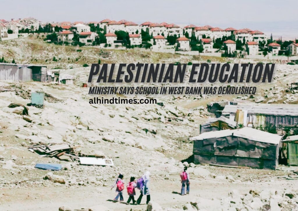 🏫 Palestinian Education Ministry Says School in West Bank Was Demolished